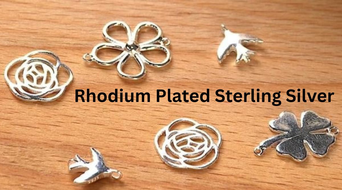 What is Rhodium Plated Sterling Silver: A Comprehensive Guide